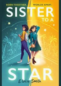 Sister to a Star - Eloise Smith, Chicken House 1