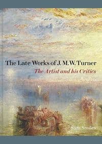 Late Works of J. M. W. Turner: The Artist and his Critics - autor neuvedený