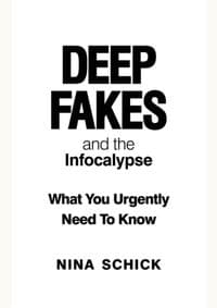 Deep Fakes and the Infocalypse - autor neuvedený