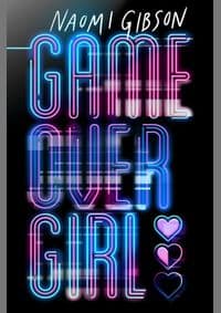 Game Over Girl - Naomi Gibson, Chicken House 1