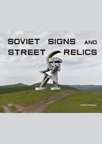Soviet Signs & Street Relics - autor neuvedený 1