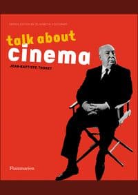 Talk about Cinema - Jean-Baptiste Thoret, Elisabeth Couturier, Flammarion