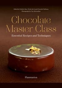 Chocolate Master Class - Ecole du Grand Chocolat Valrhona, Editions Flammarion