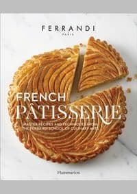 French Pâtisserie - École Ferrandi, Rina Nurra, Flammarion