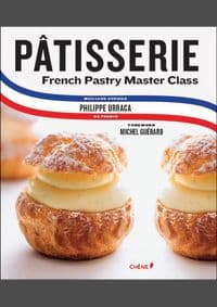 Patisserie - Philippe Urraca, Cecile Coulier, Michel Guerard, Editions du Chene