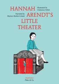 Hannah Arendts Little Theater - Marion Muller-Colard, Diaphanes AG 1