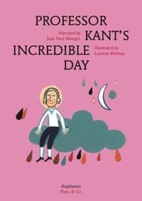 Professor Kants Incredible Day - Jean Paul Mongin, Diaphanes AG