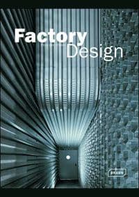Factory Design - Chris van Uffelen, Braun Publishing 1
