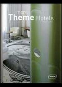 More Theme Hotels - Frederick Prinz, Braun Publishing
