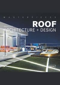 Masterpieces: Roof Architecture Design - Manuela Roth, Braun Publishing AG