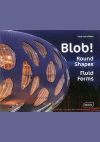 Blob! : Round Shapes, Fluid Forms - Chris van Uffelen, Braun Publishing AG 1