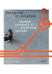 Designing Orientation: Signage Concepts & Wayfinding Systems - autor neuvedený