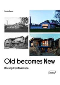 Old Becomes New - Dorian Lucas, Braun Publishing AG 1