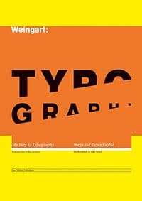 Typography: My Way to Typography - Wolfgang Weingart, Lars Muller Publishers 1