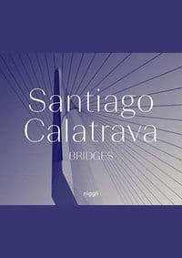 Santiago Calatrava: Bridges - autor neuvedený 1