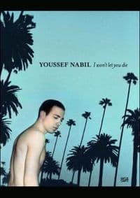 Youssef Nabil I won't let you die - Youssef Nabil, Octavia Zaya, Hatje Cantz