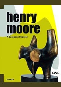 Henry Moore - Dr. Hermann Arnhold, Tanja Pirsig-Marshall, Hirmer 1