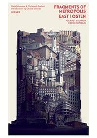 Fragments of Metropolis East I Osten - Christoph Rauhut, Niels Lehmann, Hirmer