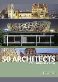 50 Architects You Should Know - Isabel Kuhl, Kristina Lowis, Sabine Thiel-Siling, Prestel 1