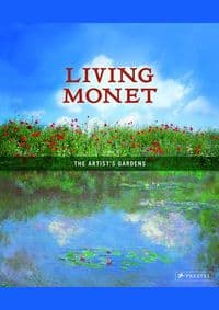 Living Monet: The Artist`s Garden - Doris Kutschbach, Prestel 1