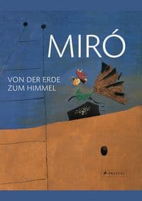 Miro from Earth to Sky - Gisela C. Fischer, Jean-Louis Prat, Prestel 1