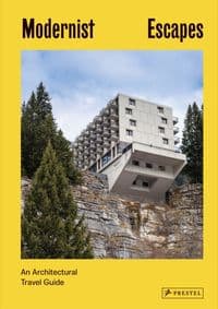 Modernist Escapes: An Architectural Travel Guide - Stefi Orazi, Prestel