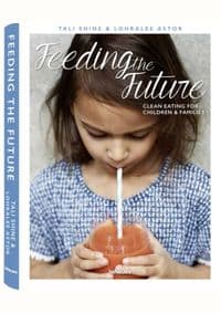 Feeding the Future - Tali Shine, Lohralee Astor, teNeues Publishing UK Ltd