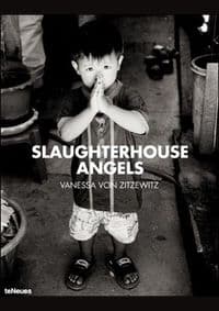 Slaughterhouse Angels - Vanessa von Zitzewitz, teNeues