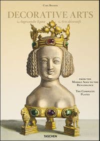 Decorative Arts from the Middle Ages to Renaissance - Carsten-Peter Warncke, TASCHEN 1