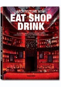 Architecture Now! Eat Shop Drink - Philip Jodidio, TASCHEN