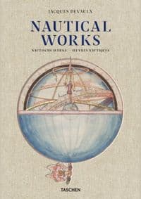 Jacques Devaulx. Nautical Works - Jean-Yves Sarazin, Élisabeth Hébert, Gerhard Holzer, Véronique Hauguel-Thill, Marie-Thérese Castanet, Françoise Doray, Josette Méasson, TASCHEN