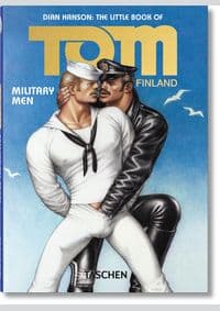 Tom of Finland, Military Men - Dian Hanson, Tom of Finland, TASCHEN 1