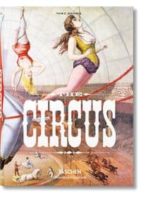 Circus Book HC - Noel Daniel, Fred Dahlinger, Linda Granfield, TASCHEN