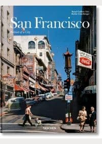 San Francisco. Portrait of a City - Richie Unterberger, TASCHEN