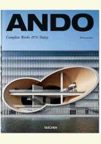 Ando Complete Works 1975-today - Tadao Ando, Philip Jodidio, TASCHEN 1