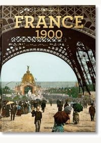 France 1900 - Marc Walter, Sabine Arqué, Taschen GmbH 1