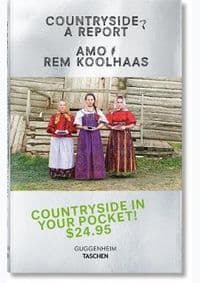 Koolhaas. Countryside A Report - Rem Koolhaas, AMO, TASCHEN 1