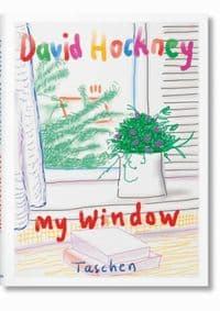 David Hockney. My Window - David Hockney, TASCHEN 1