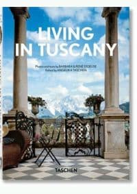 Living in Tuscany. 40th Ed. - Barbara & René Stoeltie, TASCHEN, Taschen GmbH