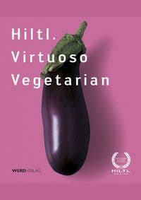 Hiltl Virtuoso Vegetarian - Rolf Hiltl, HILTL AG 1