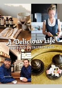 Delicious Life - Marie Lefort, S Ehmann, R Klanten, Die Gestalten Verlag