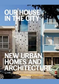 Our House in the city - Robert Klanten, Die Gestalten Verlag