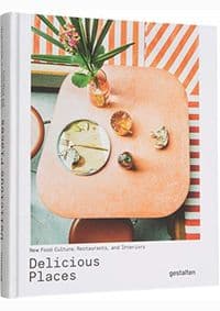 Delicious Places : New Food Culture, Restaurants and Interiors - autor neuvedený 1