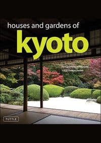 Houses and Gardens of Kyoto - Akihiko Seki, Thomas Daniell, Tuttle Shokai
