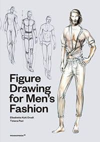 Figure Drawing for Mens Fashion - Elisabetta Kuky Drudi, Tiziana Paci, promopress