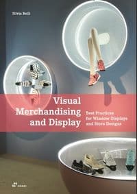 Visual Merchandising and Display: Best Practices for Window Displays and Store Designs - autor neuvedený 1