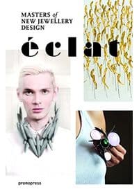 Eclat: The Masters of New Jewelry Design - Montse Borras, Carlos Climent, promopress 1