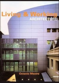 Living Working Architecture - Octavio Mestre, Monsa