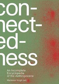Connectedness: an incomplete encyclopedi views, thoughts, considerations, insights, images, notes & remarks - autor neuvedený 1