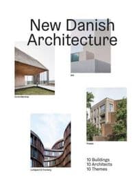 New Danish Architecture - Kristoffer Lindhardt Weiss, Strandberg Publishing 1